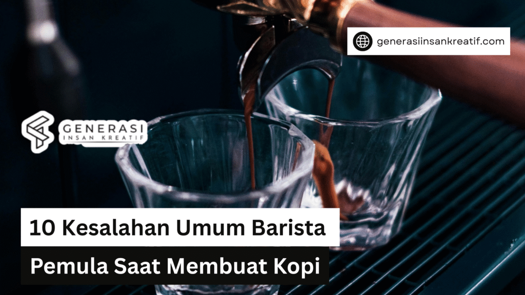 Kesalahan Umum Barista Pemula